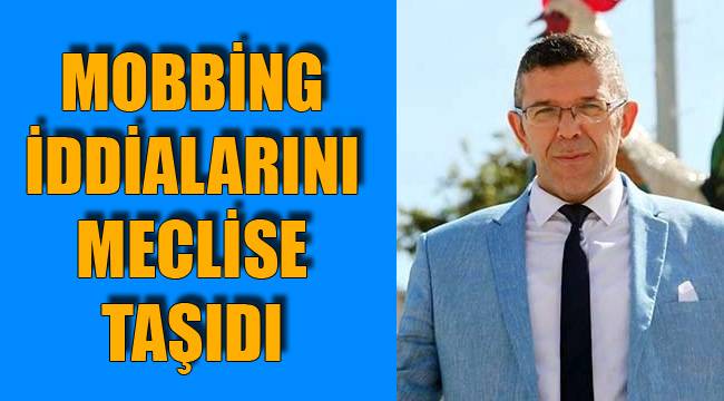 O İddiaları Meclise Taşıdı