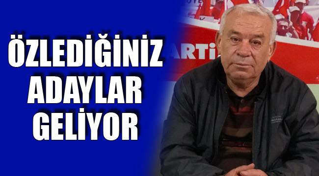 Özlediğiniz Adaylar Geliyor