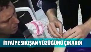 Parmağında sıkışan yüzük kesilerek çıkarıldı