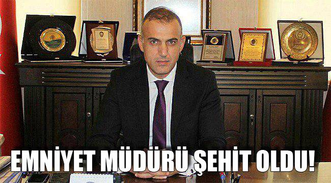 Rize Emniyet Müdürü şehit oldu!