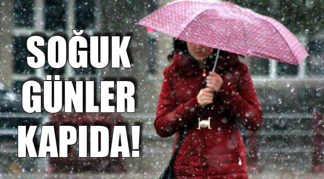 Soğuk günler kapıda!