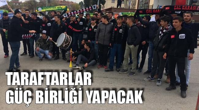 Taraftarlar Güç Birliği Yapacak
