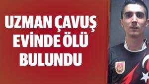 Uzman Çavuş Evinde Ölü Olarak Bulundu