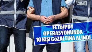 10 kişi gözaltına alındı