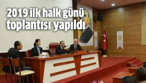 2019 YILININ İLK HALK GÜNÜ TOPLANTISI YAPILDI