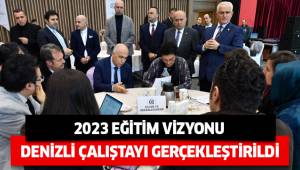 2023 Eğitim Vizyonu Denizli Çalıştayı Gerçekleştirildi