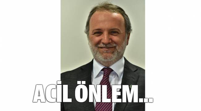 ACİL ÖNLEM…