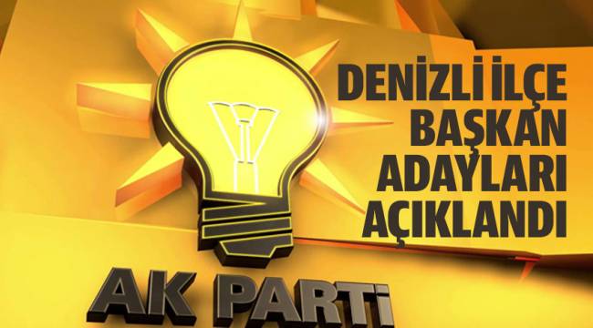 Ak Parti'nin Denizli adayları açıklandı
