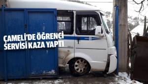 ÇAMELİ'DE ÖĞRENCİ SERVİSİ KAZA YAPTI