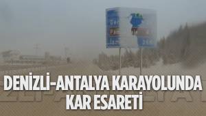 DENİZLİ-ANTALYA KARAYOLUNDA KAR ESARETİ
