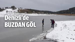 Denizli’de Buzdan Göl
