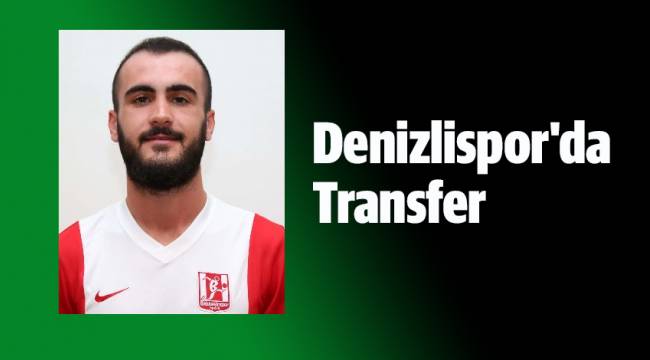 Denizlispor'da Transfer