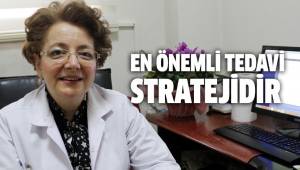 EN ÖNEMLİ TEDAVİ STRATEJİDİR