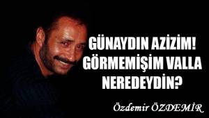 Günaydın Azizim! Görmemişim Valla, Neredeydin?
