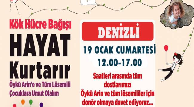Haydi Denizli Öykü Arin’e Umut ol!