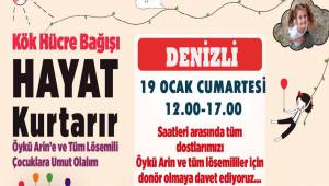 Haydi Denizli Öykü Arin’e Umut ol!