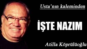 İşte Nazım...