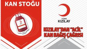KIZILAY’DAN “ACİL” KAN BAĞIŞ ÇAĞRISI