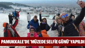PAMUKKALE’DE ‘MÜZEDE SELFİE GÜNÜ’ YAPILDI