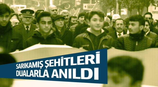 SARIKAMIŞ ŞEHİTLERİ ANILDI