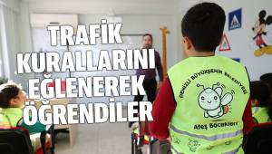 Trafik kurallarını eğlenerek öğrendiler