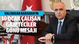 Vali Hasan Karahan’ın 10 Ocak Çalışan Gazeteciler Günü Kutlama Mesajı