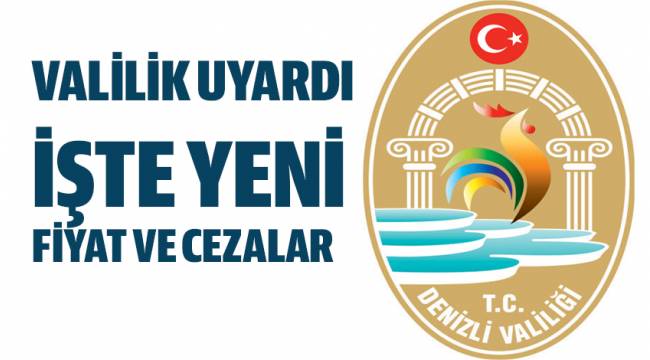 Valilik uyardı işte yeni ceza fiyatları