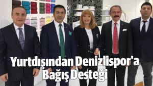Yurtdışından Denizlispor'a Bağış Desteği