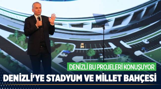 Başkan Osman Zolan'dan Denizli'ye Stadyum Ve Millet Bahçesi