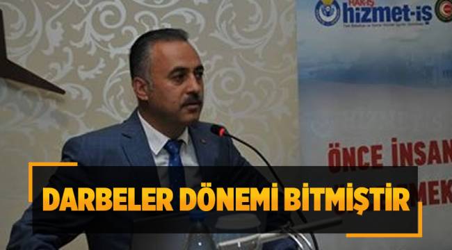 “Darbeler dönemi bitmiştir”