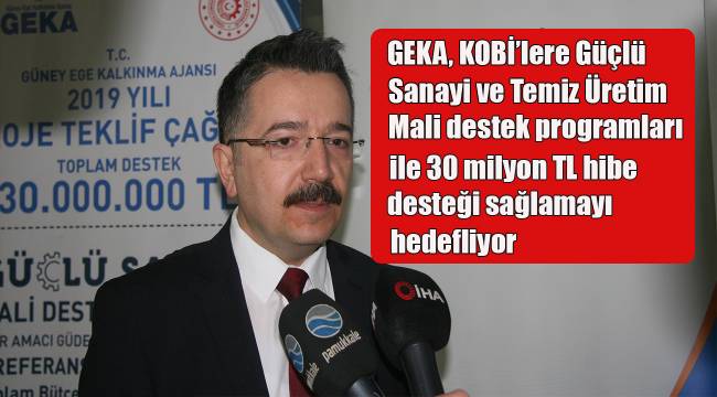 GEKA, KOBİ’lere Güçlü Sanayi ve Temiz Üretim Mali Destek programları ile 30 milyon TL hibe desteği sağlamayı hedefliyor