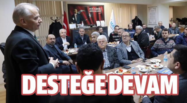 İşadamı ve sanayicilerimizle yürüyüşümüz devam edece