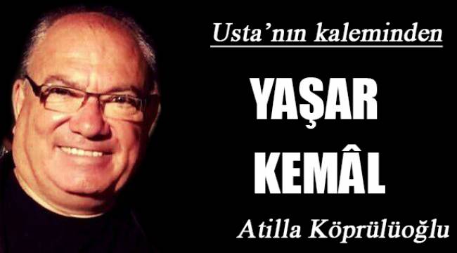 Y A Ş A R K E M Â L