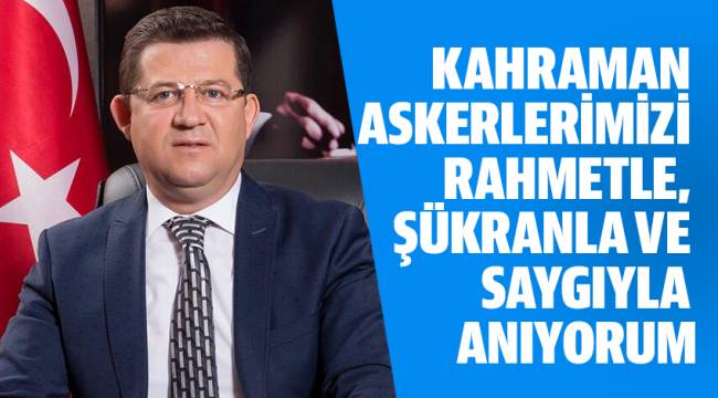 BAŞKAN SUBAŞIOĞLU’NDAN 18 MART MESAJI