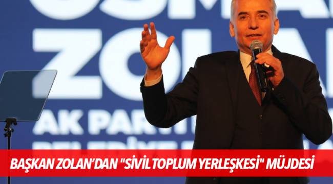 BAŞKAN ZOLAN’DAN