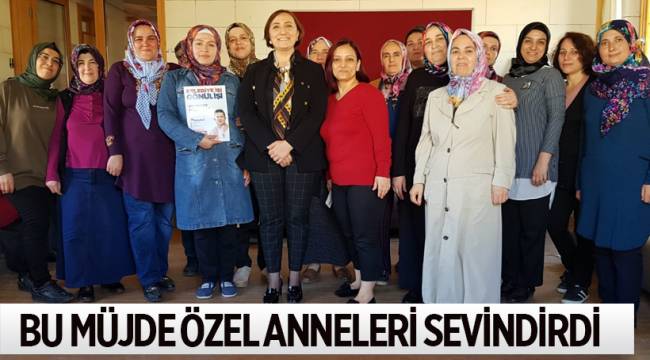 BU MÜJDE ÖZEL ANNELERİ SEVİNDİRDİ
