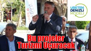Bu projeler Turizmi uçuracak