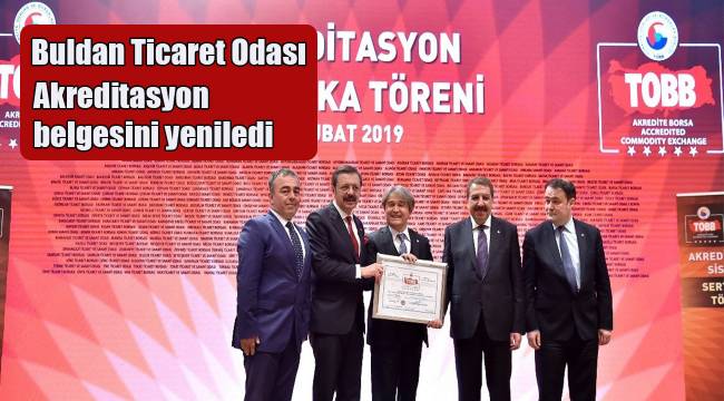 Buldan Ticaret Odası akreditasyon belgesini yeniledi