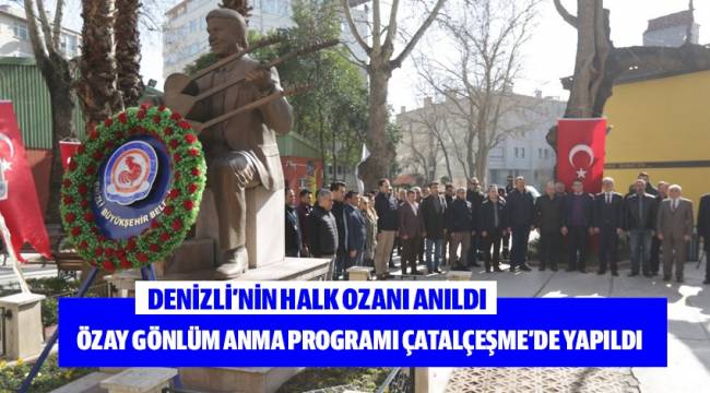 Büyük halk ozanı Özay Gönlüm, unutulmadı