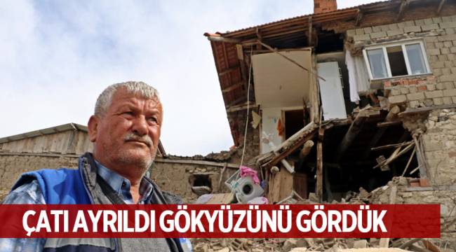 ÇATI AYRILDI GÖKYÜZÜNÜ GÖRDÜK
