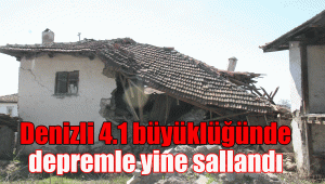 Denizli 4.1 büyüklüğünde depremle yine sallandı