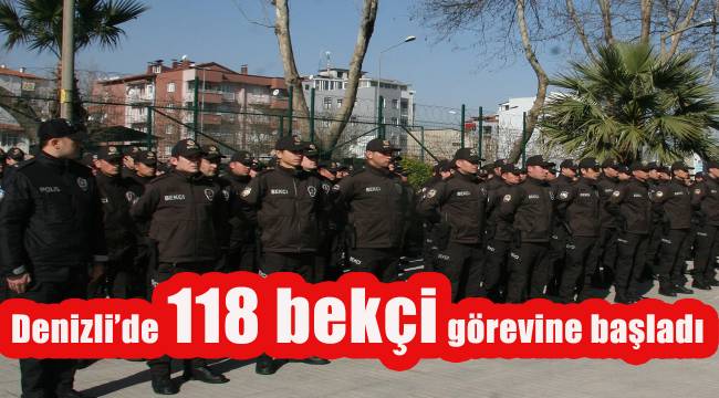 Denizli'de 118 bekçi görevine başlattı