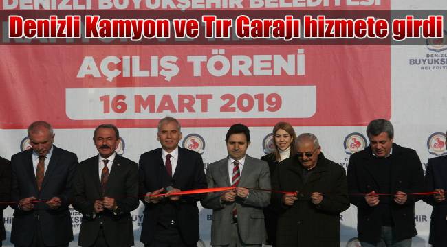 Denizli Kamyon ve Tır Garajı hizmete girdi
