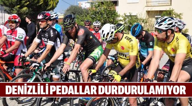 DENİZLİLİ PEDALLAR DURDURULAMIYOR