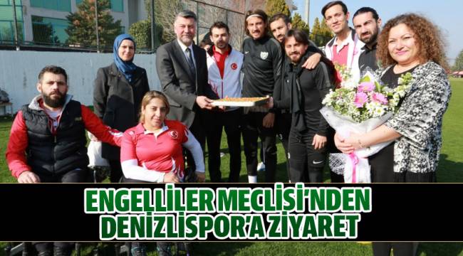 ENGELLİLER MECLİSİ’NDEN DENİZLİSPOR’A ZİYARET