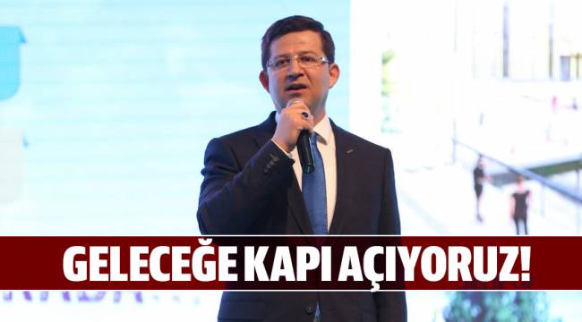 GELECEĞE KAPI AÇIYORUZ!