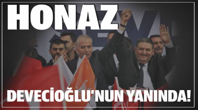 HONAZ DEVECİOĞLU'NUN YANINDA!