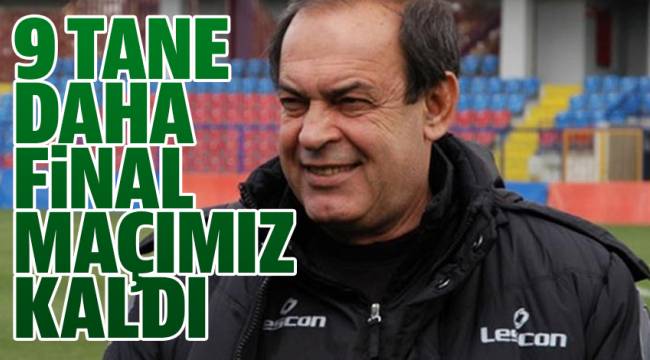 İldiz: “9 tane final maçımız kaldı, yolumuza devam ediyoruz”