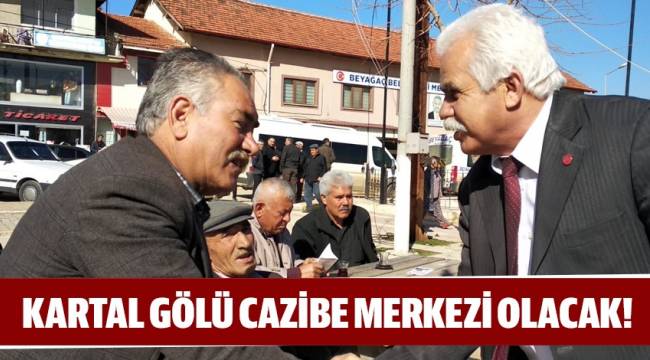 KARTAL GÖLÜ CAZİBE MERKEZİ OLACAK!