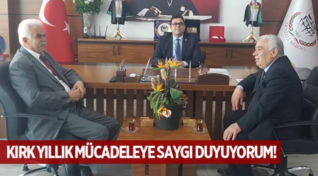 KIRK YILLIK MÜCADELEYE SAYGI DUYUYORUM!